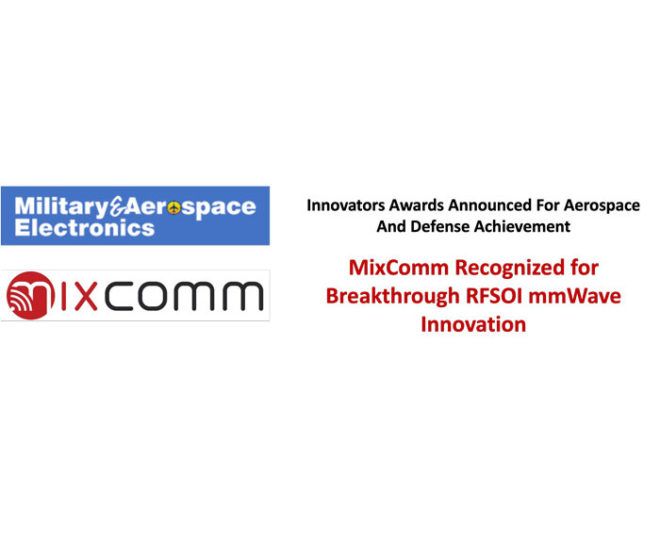 MixComm Honored by 2021 Military & Aerospace Electronics Innovators Awards